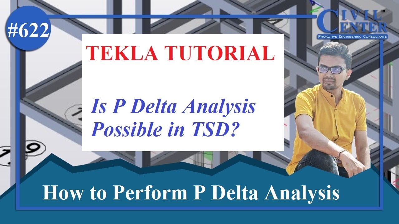 p-delta analysis in Tekla Structural Designer || 2nd order analysis in ...