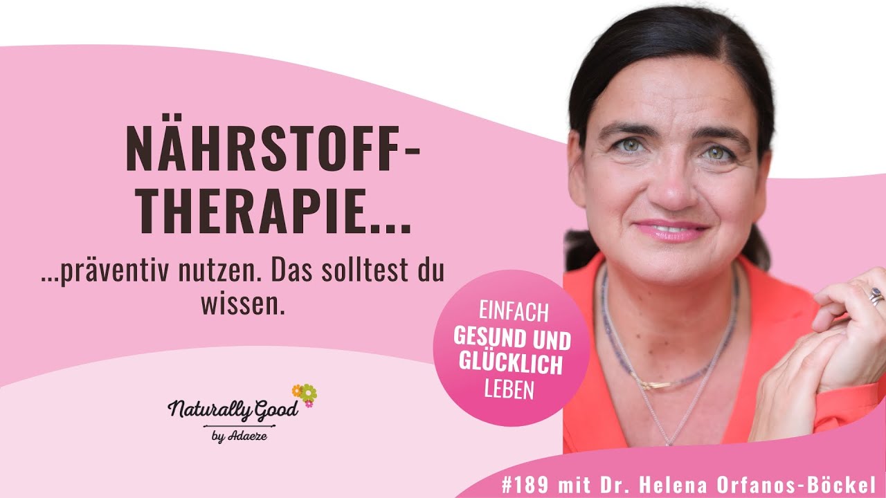 Nährstofftherapie - Gesundheit und Prävention durch Nährstoffe und Hormone - Mit Dr. Orfanos-Boeckel