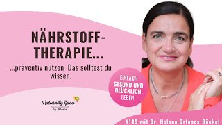 🎙 189 | Nährstoff-Therapie präventiv nutzen. Interview mit Dr. Helena Orfanos-Boeckel