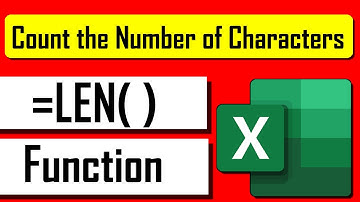 How to Use LEN Function in Excel