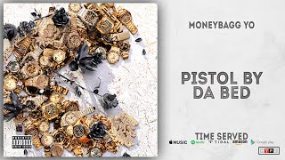 Moneybagg Yo - Pistol by da Bed (Time Served)