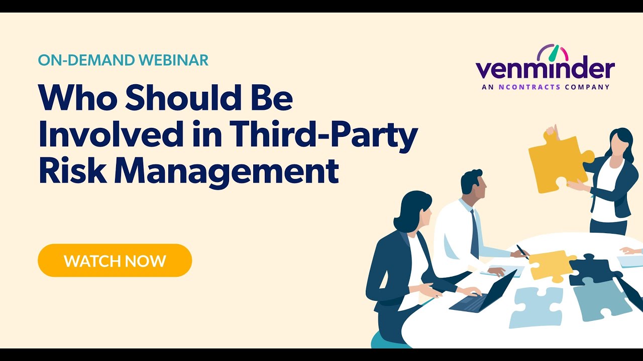 Who Should Be Involved in Third Party Risk Management Webinar