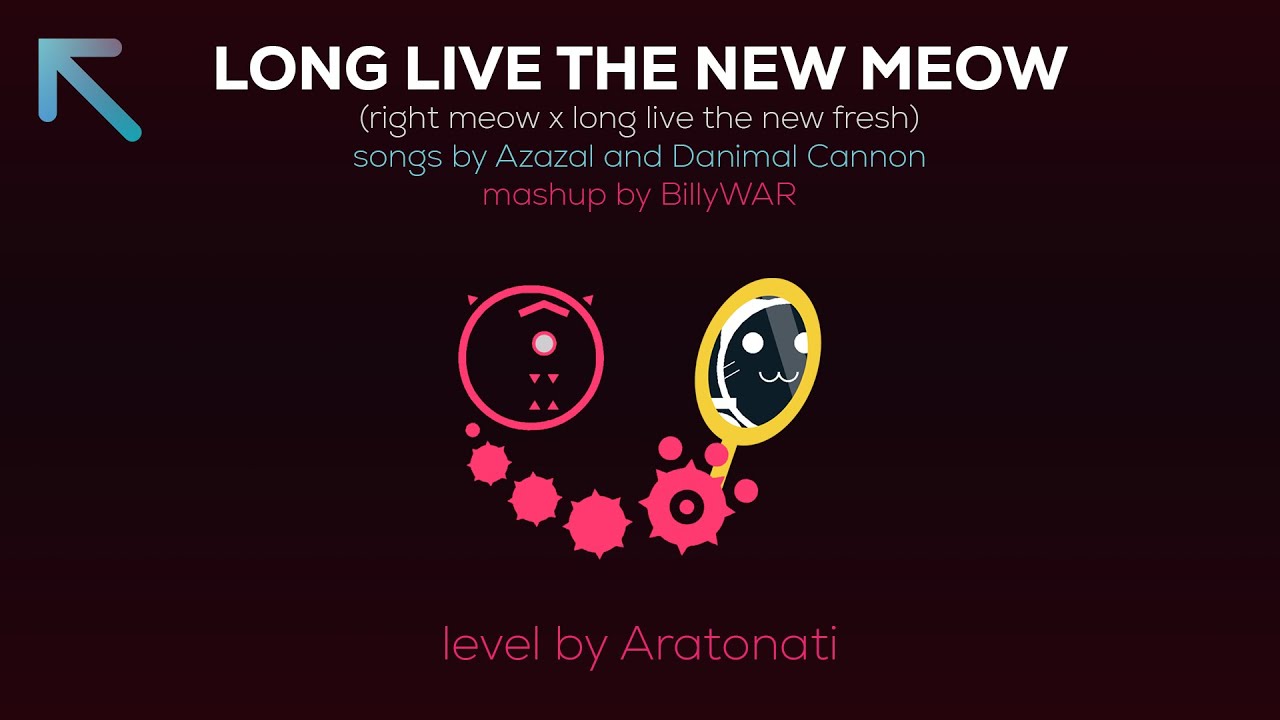 Long Live The New Meow - @billyrobertson3170 (Azazal/Danimal Cannon) | PA Custom Boss Level
