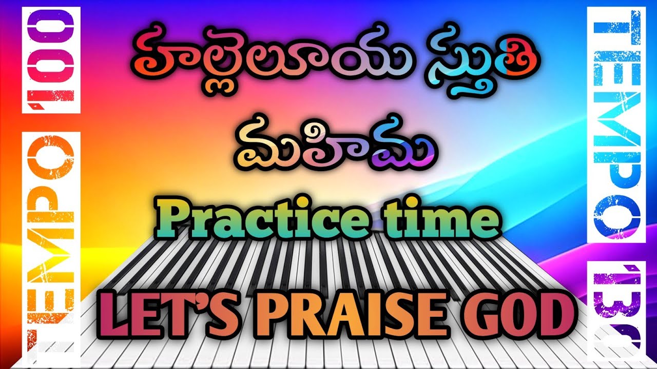 hallelujah sthuthi mahima song practice on different tempo's |