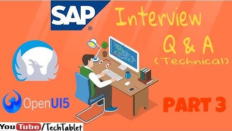 SAP Ui5 Fiori Interview Q&A- Part 3 - Varun Rao - Tech Tablet