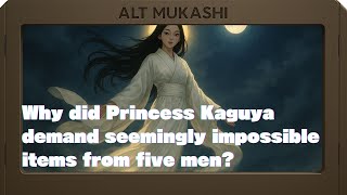 【ALT MUKASHI】Princess Kaguya - The Hidden Truth of Space Diplomacy and Power