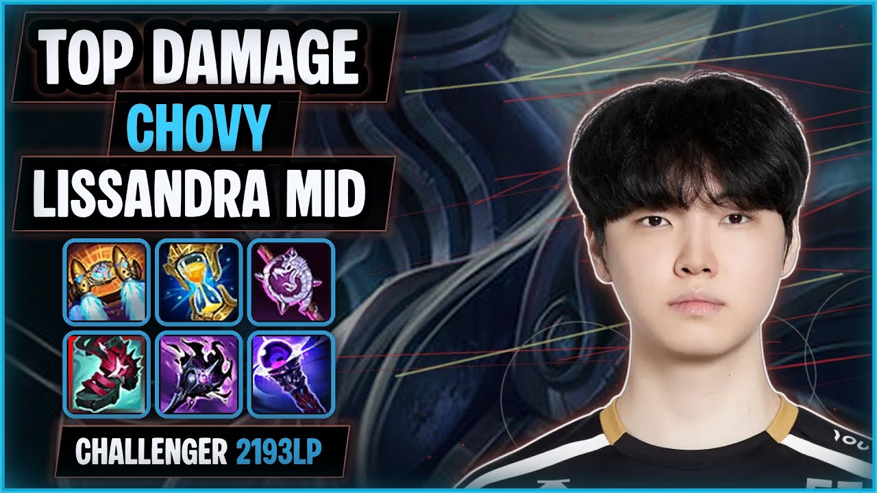 Chovy Damage Carry on Lissandra | KR Challenger 2,193LP SoloQ