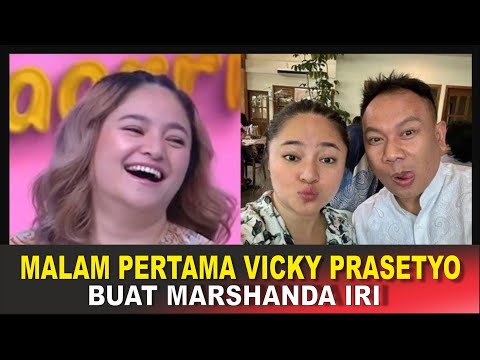 MALAM PERTAMA VICKY PRASETYO, BUAT MARSHANDA IRI