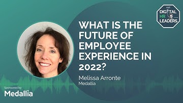 WHAT IS THE FUTURE OF EMPLOYEE EXPERIENCE IN 2022? Interview with Melissa Arronte