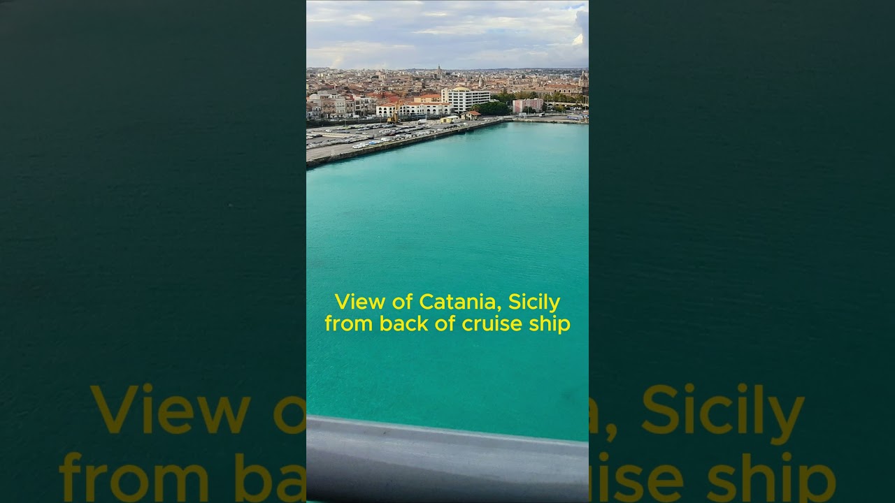 View of Catania, Sicily from back of cruise ship
