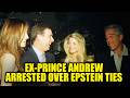 UPDATE: Ex-Prince Andrew ARRESTED Over Epstein Ties, Trump Exposed in Bombshell Allegations