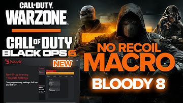 Bloody 8 Macro for Warzone: Installation and No Recoil Tips