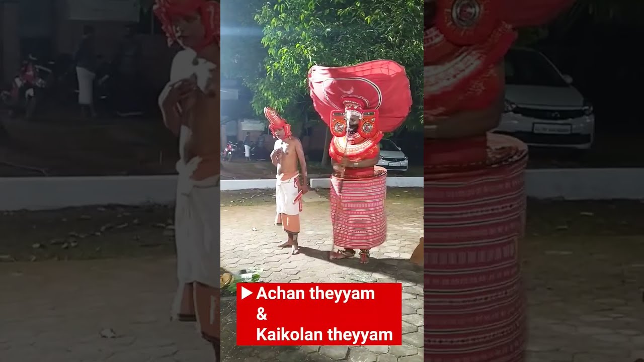 Achan theyyam and Kaikolan theyyam Parakoth Vettakkarumakan temple Kallyasseri