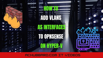 Add VLANs as Interfaces to OPNSense on Hyper-V