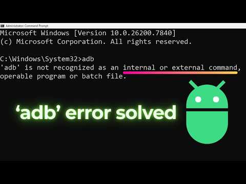 'adb' is not recognized as an internal or external command, operable program or batch file (Solved)
