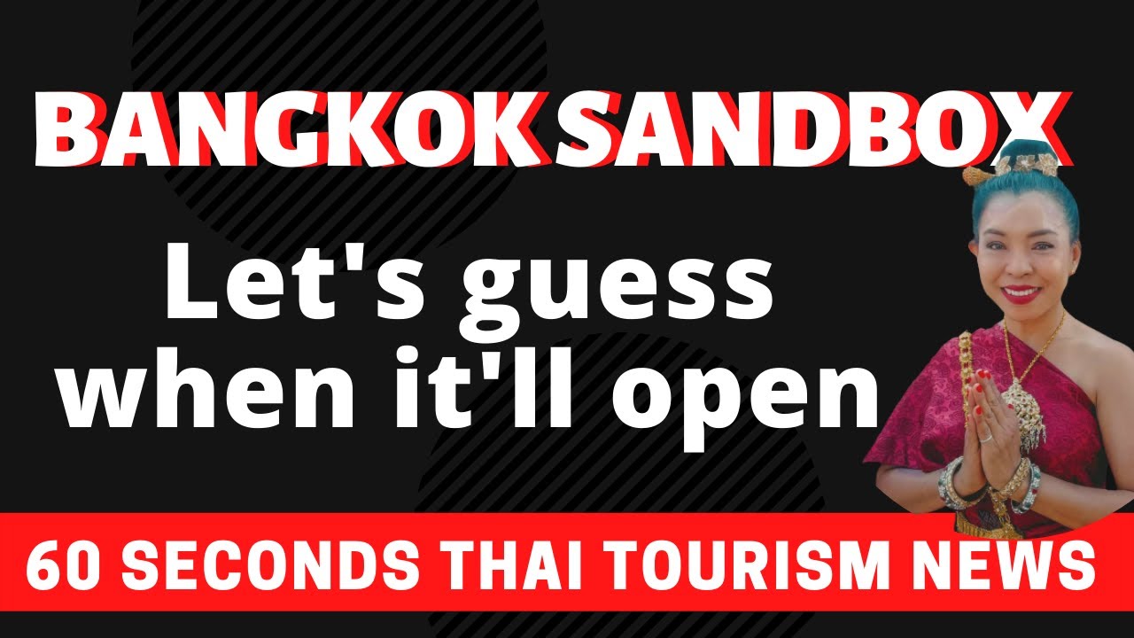 An idea of when Bangkok Sandbox will be opening