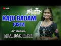 KAJU BADAM PISTA || PVT LOOP MIX || DJ BHUPEN FROM ARNAI