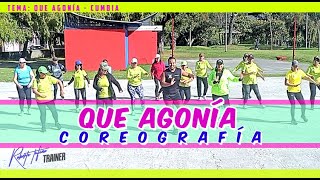 Que Agonía - COREOGRAFÍA