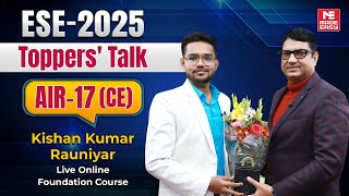 UPSC ESE 2025 Result | Kishan Kumar Rauniyar AIR-17 (CE) | ESE Toppers' Talk | MADE EASY