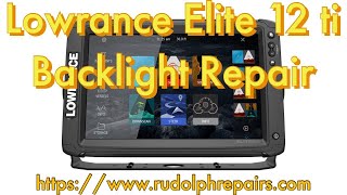 Lowrance Elite 12 ti fishfinder and chartplotter - Backlight Repair