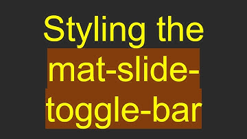 Styling the mat-slide-toggle-bar