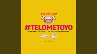 Te Lo Meto Yo (feat. Bad Bunny, Lary Over, Farruko & Arcangel) - Pepe Quintana