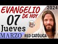 Evangelio de Hoy Jueves 07 de Marzo de 2024 | REFLEXIÓN | Red Catolica