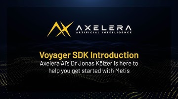Voyager SDK Introduction: Simplifying AI at the Edge | Axelera AI