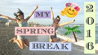 |TRAVEL DIARY| Spring Break 2016