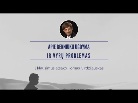 Video: Kaip Berniuke Užauginti Tikrą Vyrą