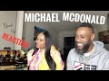MICHAEL MCDONALD- I KEEP FORGETTING (REACTION)