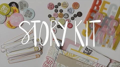 Begin Story Kit™ Walk-Through