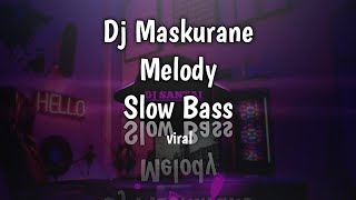 DJ MUSKURANE MELODY SLOW BASS 🎶🎶🎶|| virall