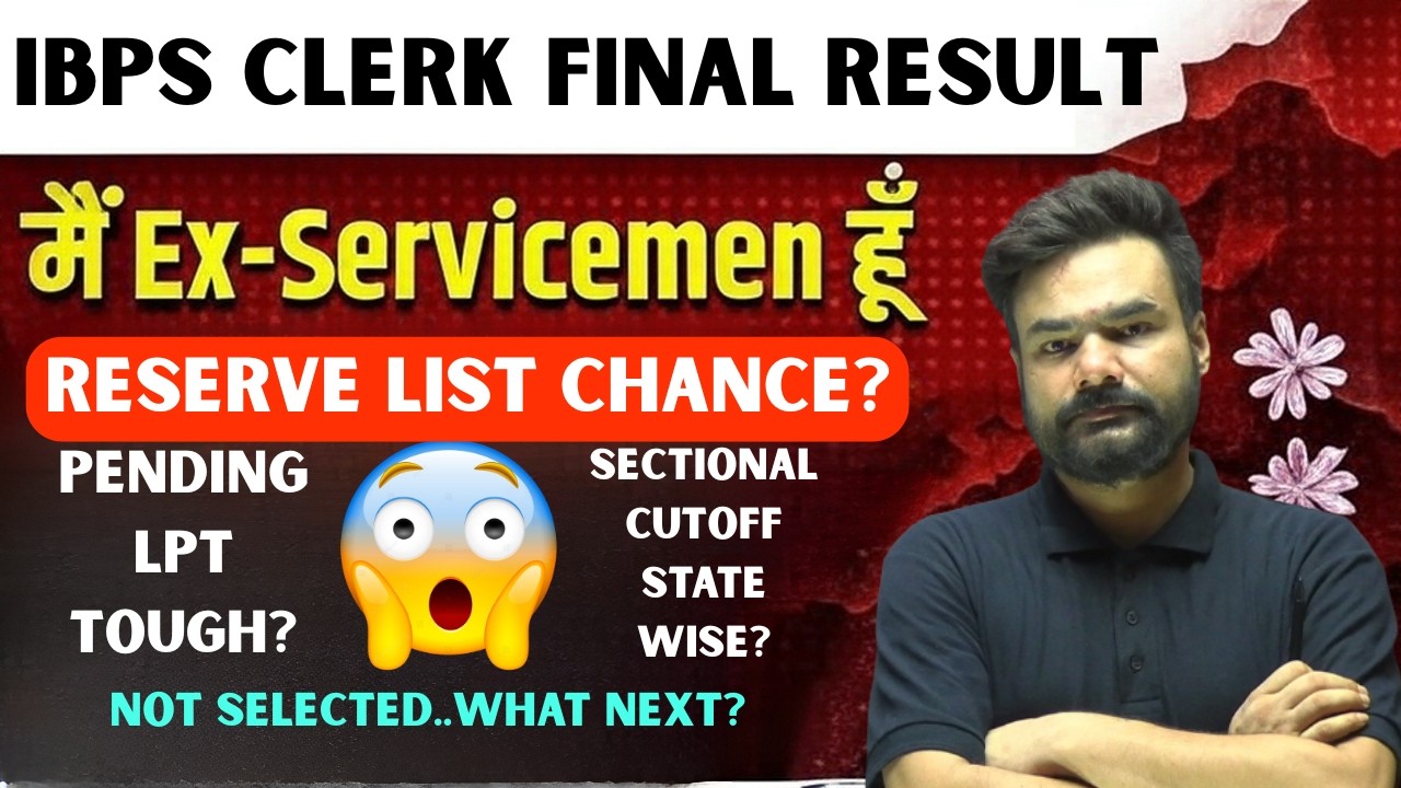 IBPS Clerk Ex-Servicemen Final Result 🚨Reserve List Chance? LPT Explained & Not Selected Still Hope?