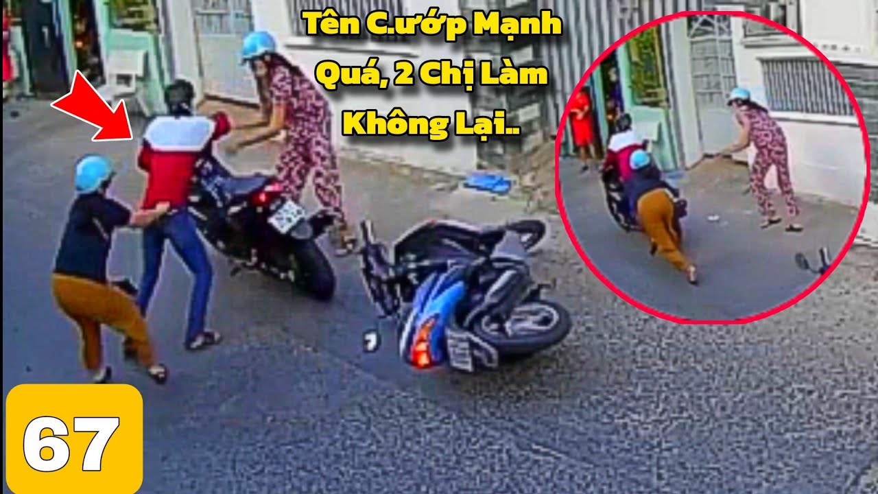 Tên C.ướp MẠNH QUÁ , 2 Chị Gái Làm Không Lại !!!
