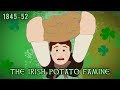 The Irish Potato Famine (1845–1852)