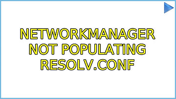 Ubuntu: NetworkManager not populating resolv.conf (4 Solutions!!)