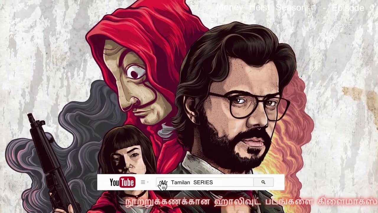 Money Heist Season 1 Episode 3 Tamil Review Mr Tamilan YouTube