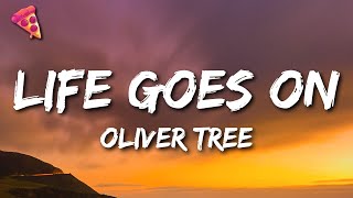 Oliver Tree - Life Goes On (Lyrics) Resimi