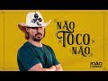 João Carreiro - NÃO TOCO NÃO (BRUTOS DE VERDADE)