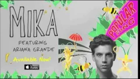 Popular song-Mika feat Ariana Grande