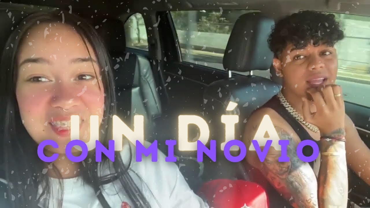 UN DIA CON MI NOVIO 