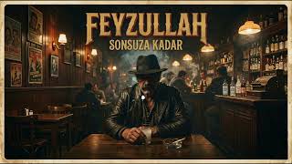 Feyzullah - Sonsuza Kadar  (Official Audio)