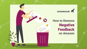 How to Remove Negative Feedback on Amazon in 2022? | SageMailer