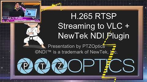 H.265 RTSP Streaming to VLC + NewTek NDI Integration