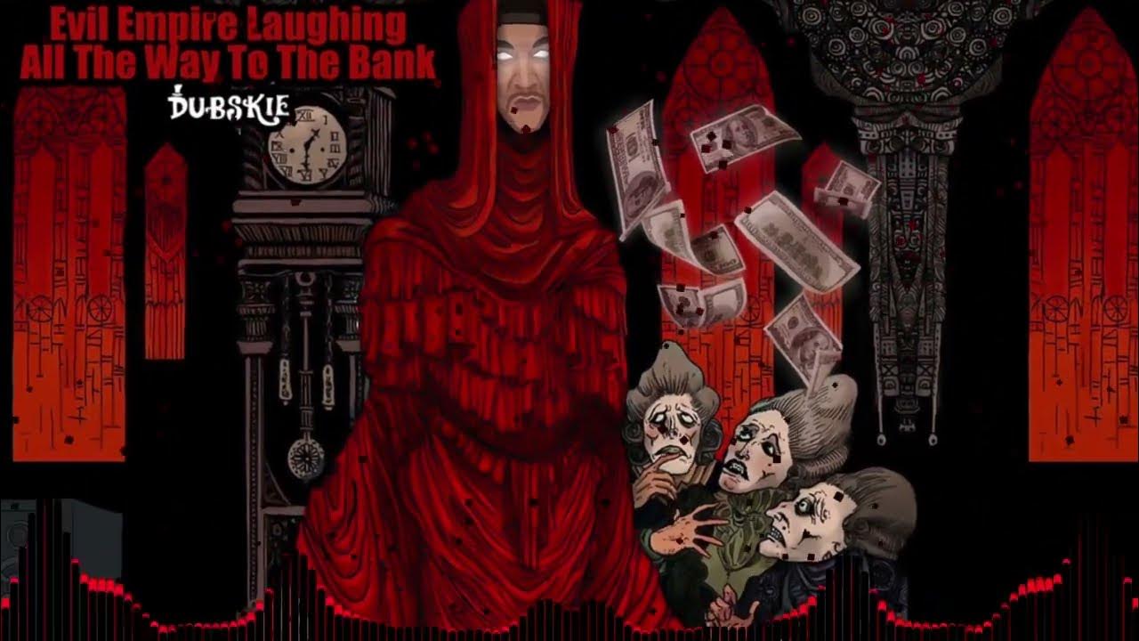Evil Empire Laughing All The Way To The Bank Lyrics