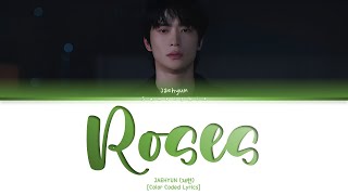 JAEHYUN 'Roses' Lyrics [Eng-Color Coded Lyrics]