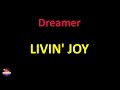 Livin Joy Dreamer Lyrics Version 