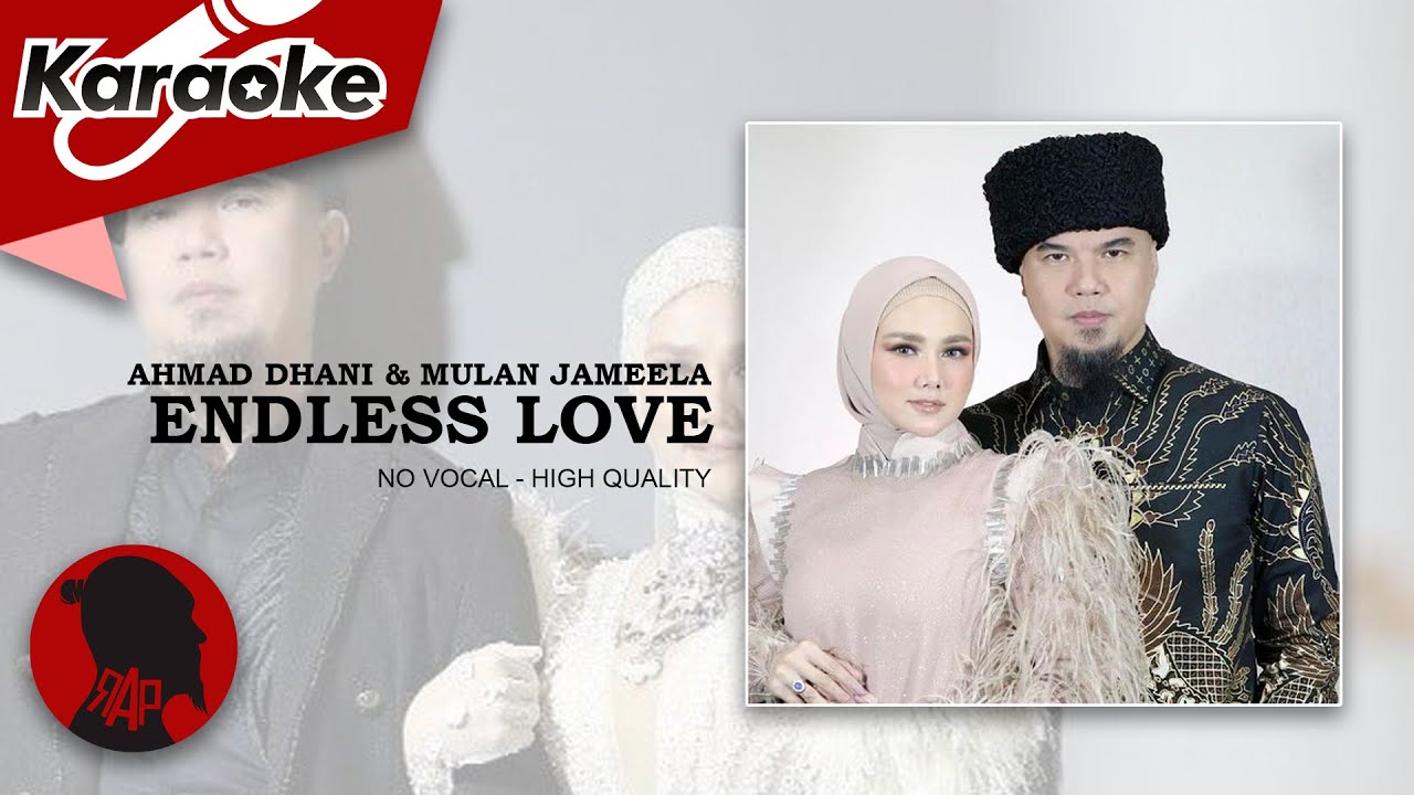 ENDLESS LOVE - Ahmad Dhani & Mulan Jameela | Karaoke