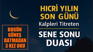 Kalpleri Reten Sene Sonu Duası Hicrî Yılın Son Günü Tevbe, Affedilme, Yeniden Başlangıç